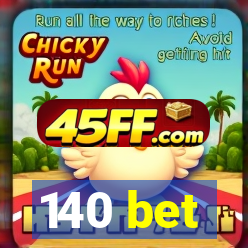 140 bet